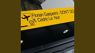 Don't Go (feat. Cedric Le Noir) (Allan Ramirez And Bubu Remix)