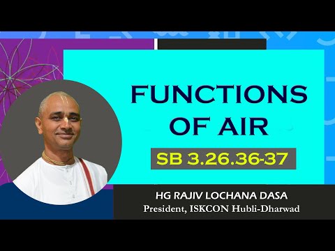 Functions of Air l SB 3.26.36-37 l HG Rajiv Lochana Dasa l 5-7-2022