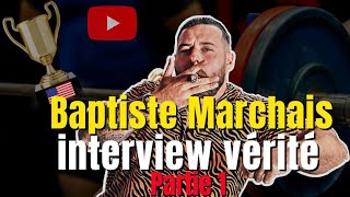 BAPTISTE MARCHAIS TRUTH INTERVIEW PART 1