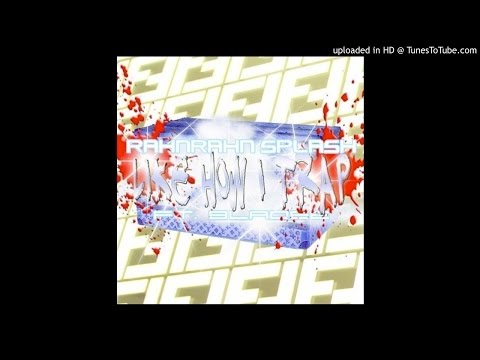 RahnRahn $plash ft. Bladee - Like How I Trap