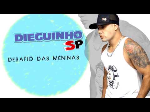 Dieguinho Sp - Desafio das Meninas  ((LYRIC))