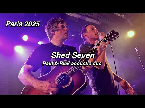 Shed Seven - Acoustic live at La Maroquinerie, Paris, France, 2nd May 2025
