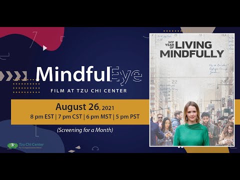 Mindful Eye: Film at Tzu Chi Center: "My Year of Living Mindfully"
