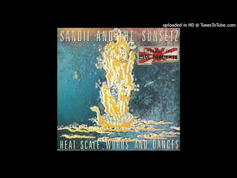 Sandii And The Sunsetz - Heat Scale - Words And Dances/El Puzzlo