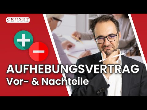 Der Aufhebungsvertrag - Vor- und Nachteile für Arbeitnehmer