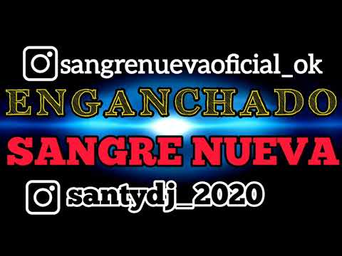 Sangre Nueva Enganchado❤