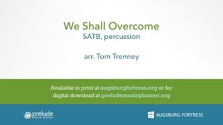 We Shall Overcome - arr. Tom Trenney