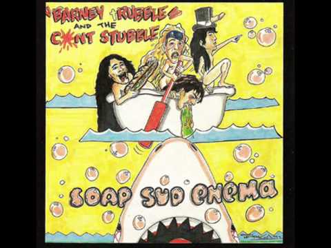 Barney Rubble and the Cunt Stubble - ''Buttslut''