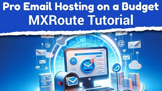 Master MXRoute: Your Guide to Cheap & Professional Email Hosting