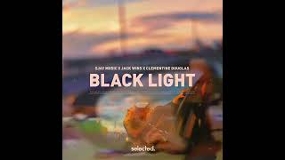Download lagu SJAY MUSIC x Jack Wins x Clementine Douglas - Black Light mp3 Download lagu SJAY MUSIC x Jack Wins x Clementine Douglas - Black Light mp3