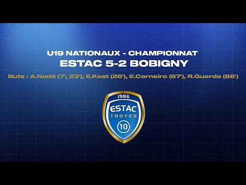 Championnat U19 - ESTAC 5-2 Bobigny : Les buts troyens