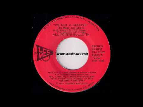 All Points Bulletin - We Got A Groove (To Make You Move) (Vocal) [Les - Wes] 1981 Boogie, Disco 45