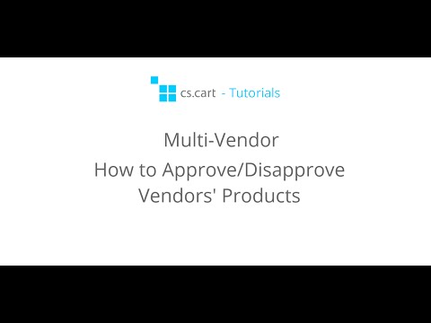 CS-Cart Multi-Vendor Tutorials. Marketplace - How to Approve/Disapprove Vendors' Products