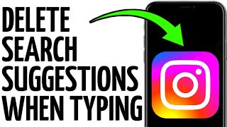 DELETE INSTAGRAM SEARCH SUGGESTIONS WHEN TYPING!