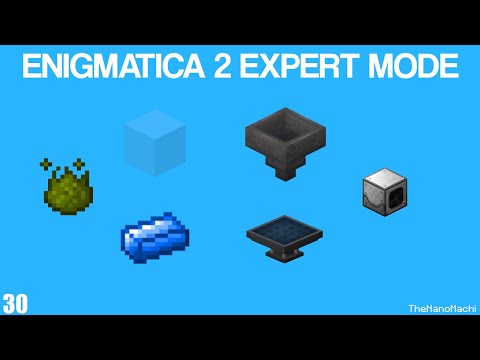 Enigmatica 2 Expert EP30 - Automating Endoflames, Pink Slime, and Solar Generator