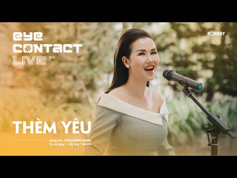 THÈM YÊU - Võ Hạ Trâm | Eye Contact LIVE - 5th Project