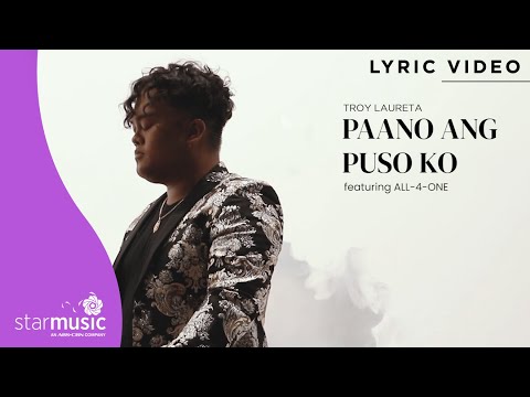 Paano Ang Puso Ko - Troy Laureta feat. ALL-4-ONE (Lyrics)