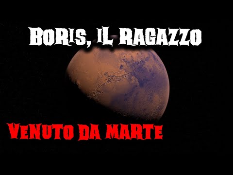 Boris, il ragazzo venuto da Marte attualmente sotto protezione governativa