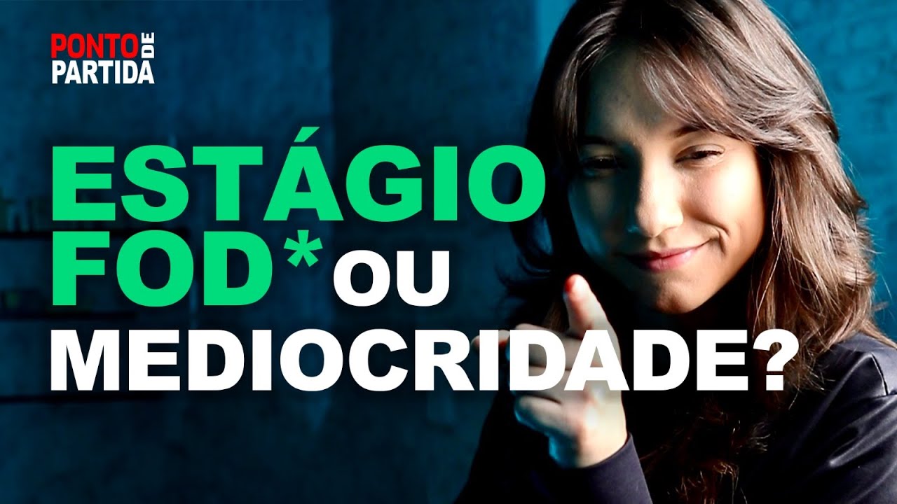 PDP #6: Estágio Fod* ou Mediocridade?