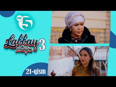 "Labbay, xotinjon 3" sitkom | 21-qism