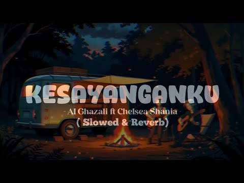 Kesayanganku - Al Ghazali ft Chelsea Shania ( Slowed & Reverb ) Lyrics