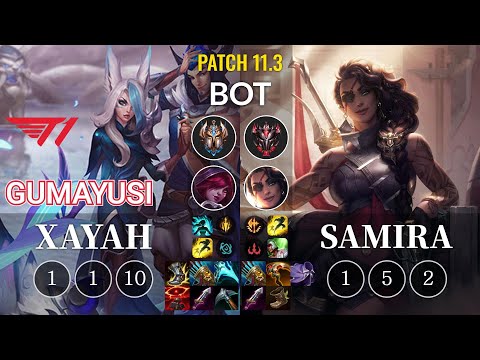 T1 Gumayusi Xayah vs Samira Bot - KR Patch 11.3