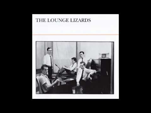 Lounge Lizards - Where Were You