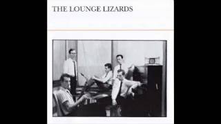 Lounge Lizards - Where Were You