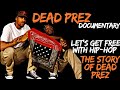 THE DEAD PREZ DOCUMENTARY