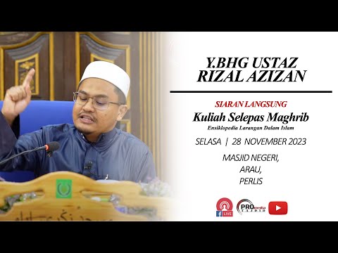 (LIVE) 28-11-2023 Ustaz Rizal Azizan - Ensiklopedia Larangan Dalam Islam