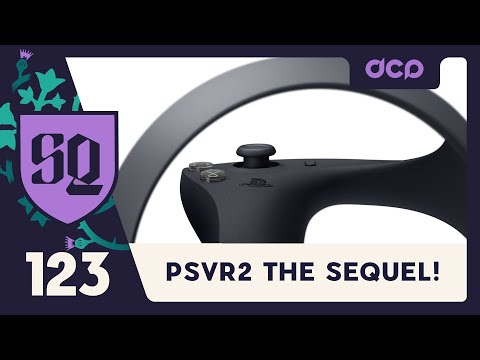 SideQuest 123 - PSVR2 The Sequel