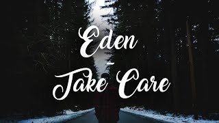 Eden - take care (Lyrics)