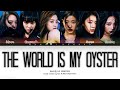 {VOSTFR} LE SSERAFIM (르세라핌) _ 'THE WORLD IS MY OYSTER' (Color Coded Lyrics Français/Rom/Han/가사)
