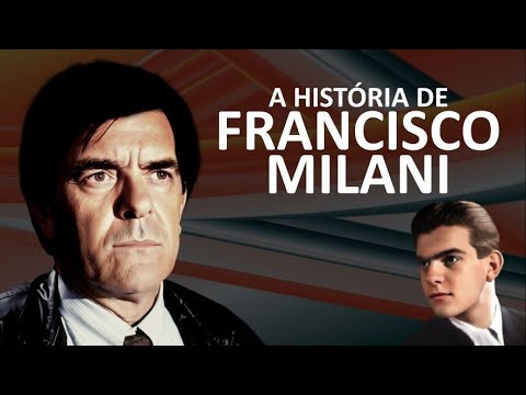 A HISTÓRIA DE FRANCISCO MILANI