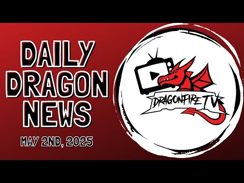 Dragon News - May 2nd, 2025