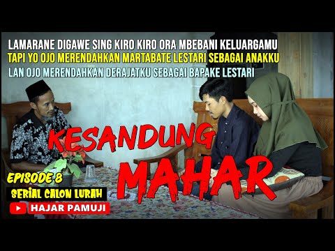kesandung-mahar-calon-lurah-episode-8-1