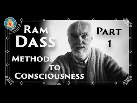 Ram Dass | Methods to Consciousness Part 1 [Black Screen/No Music]