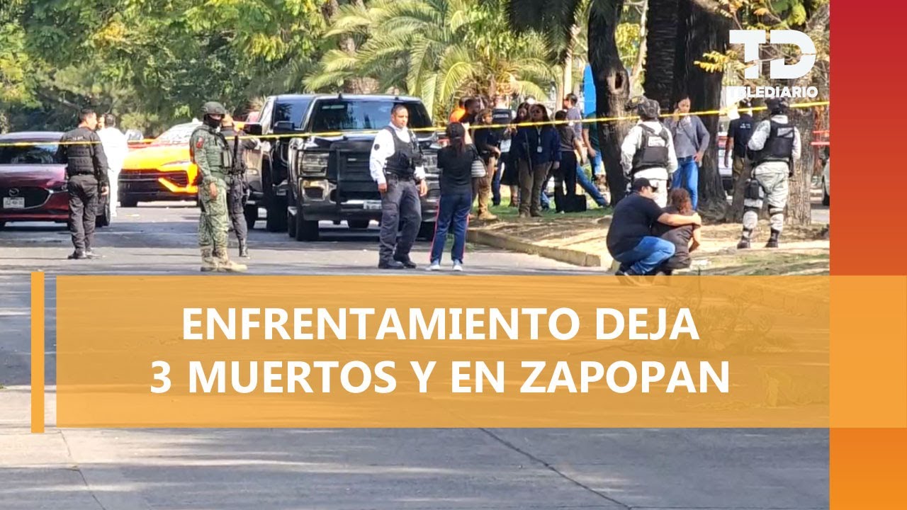 Enfrentamiento en Zapopan deja tres muertos y cinco lesionados