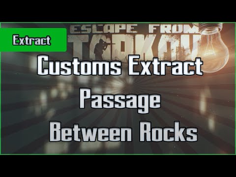 Passage Between Rocks Extract - Customs - Scav - Escape From Tarkov EFT Exfil Guide for Beginners