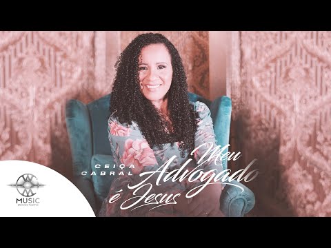 Meu Advogado é Jesus - Ceiça Cabral (Clipe Oficial W.Music)