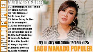 Download lagu ISTY JULISTRY FULL ALBUM POPULER 2025 - LAGU POP MANADO POPULER ENAK DI DENGAR PALING LARIS SAAT INI mp3