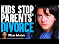 KIDS STOP Parents DIVORCE What Happens Next Is Shocking Dhar Mann