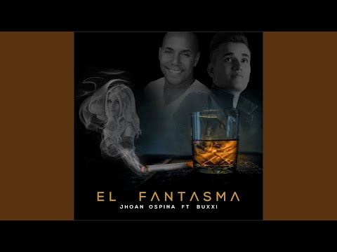 El Fantasma (feat. Buxxi)