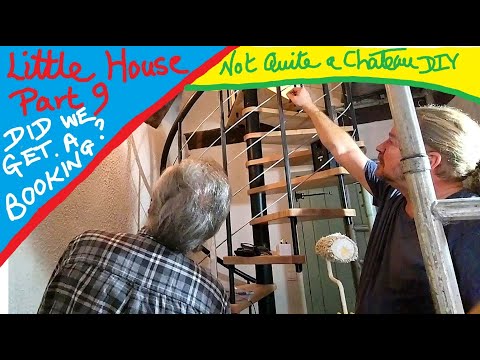 Not Quite a Chateau DIY 339 - Little House Part 9 - Did We Get A Gite Booking? -  Finishing Touches