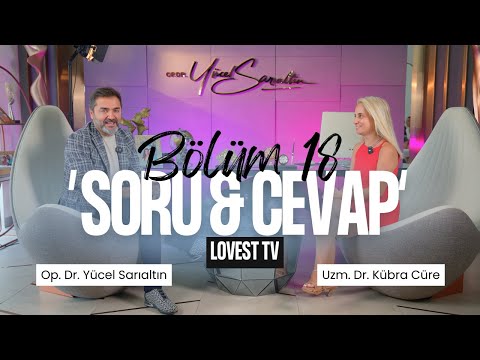 Doktorlarımız Yanıtlıyor! Estetik ve Hayat Üzerine Eğlenceli Bir Sohbet! | Lovest TV – Bölüm 18