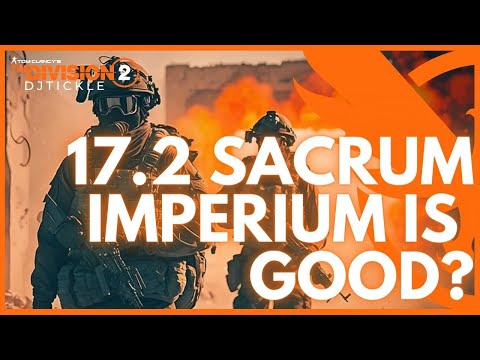 17.2 SACRUM IMPERIUM GOOD? BUGGED? THE DIVISION 2!