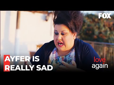 Ayfer's Dream Are Shattered - Love Again Episode 35