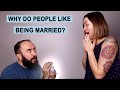 Why do People Like Being Married?