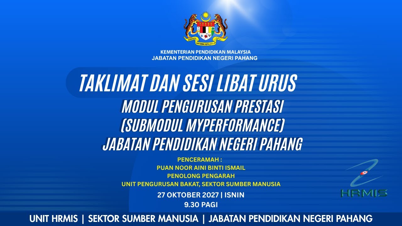 TAKLIMAT DAN SESI LIBAT URUS MODUL PENGURUSAN PRESTASI ( SUBMODUL MyPERFORMANCE ) JPN PAHANG