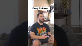 Every PS4 ever… #shorts #gaming